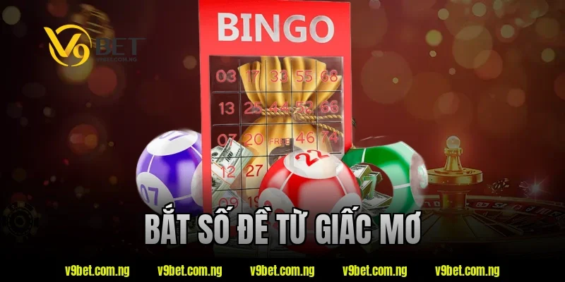 Bắt Số Đề Từ Giấc Mơ – Giải Mã Giấc Mơ Đánh Đề 5 bắt số đề từ giấc mơ