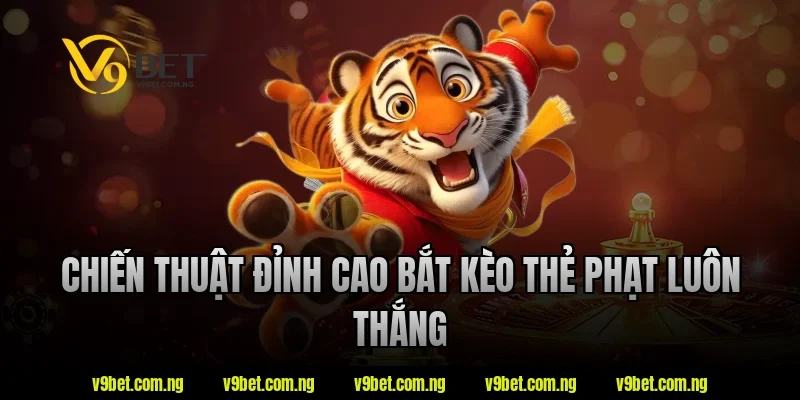 Kèo Thẻ Phạt Là Gì – Cách Soi Kèo Thẻ Trong Cá Cược Bóng Đá 4 Chiến thuật đỉnh cao bắt kèo thẻ phạt luôn thắng
