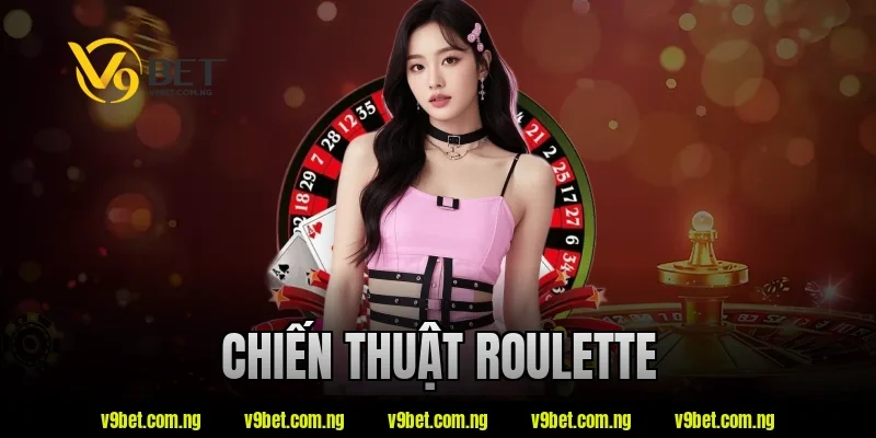 Bật Mí Chiến Thuật Roulette Hiệu Quả Cho Người Mới Chơi 3 chiến thuật roulette