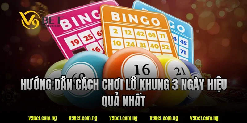 Lô Khung 3 Ngày – Hướng Dẫn Hiểu Nhanh Cho Người Mới 2 Hướng dẫn cách chơi lô khung 3 ngày hiệu quả nhất