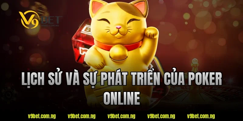 Poker Online - Những Điều Newbie Nên Biết Khi Tham Gia 1 Lịch sử và sự phát triển của poker online