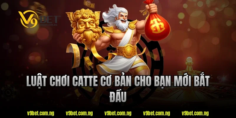 Cách Chơi Catte Dễ Hiểu – Nắm Luật Nhanh Chỉ Trong Vài Phút 1 Luật chơi catte cơ bản cho bạn mới bắt đầu